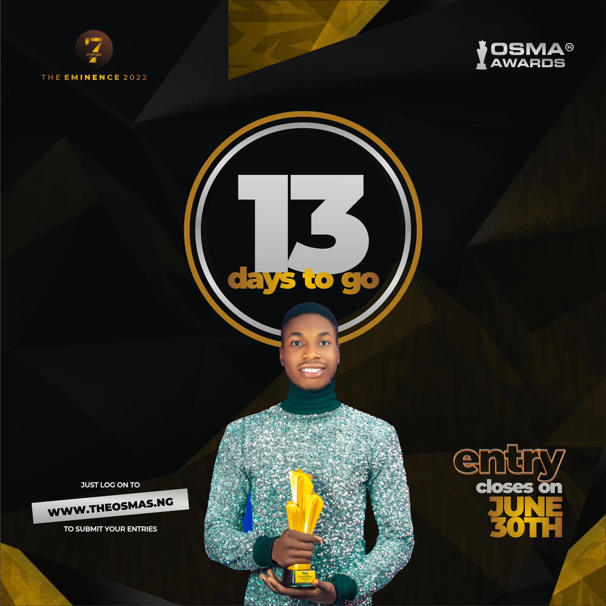 Entry for the 7th OSMA Awards ends in 13 days time. Hurry now ⭐️🏆

#callforentry 
#7thosmas 
#OSMATV
________________________________
#Awards #hiphop #Vocals #Achievement #Rap #diskjockey #hypemen #Glitz #Glamour #bbnaija2020 #alternative #Hangoutspots #Music #Artistes #Hosts