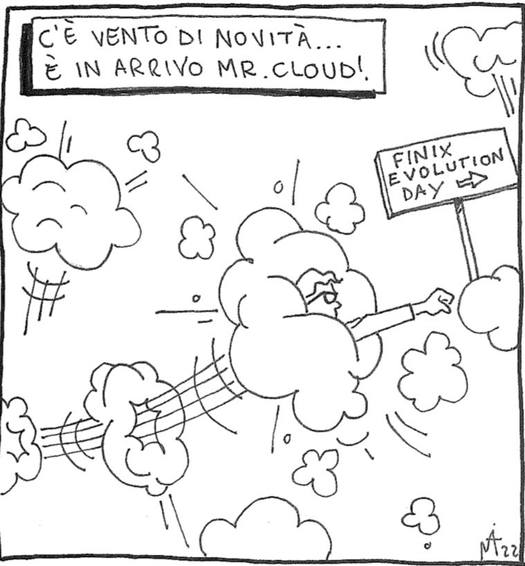 C’è vento di novità…È in arrivo Mr. Cloud e sta andando verso il #FINIXEvolutionDay! 

Siete curiosi di conoscerlo?