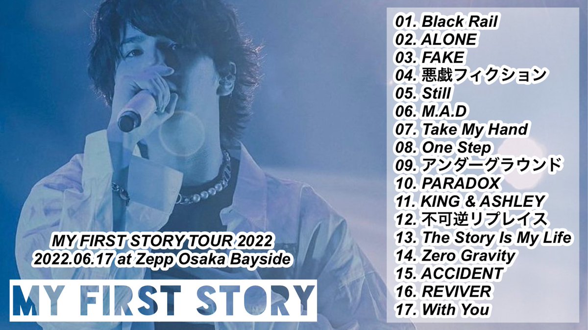MY FIRST STORY TOUR 2022 2022.06.17 at Zepp Osaka Bayside セトリ