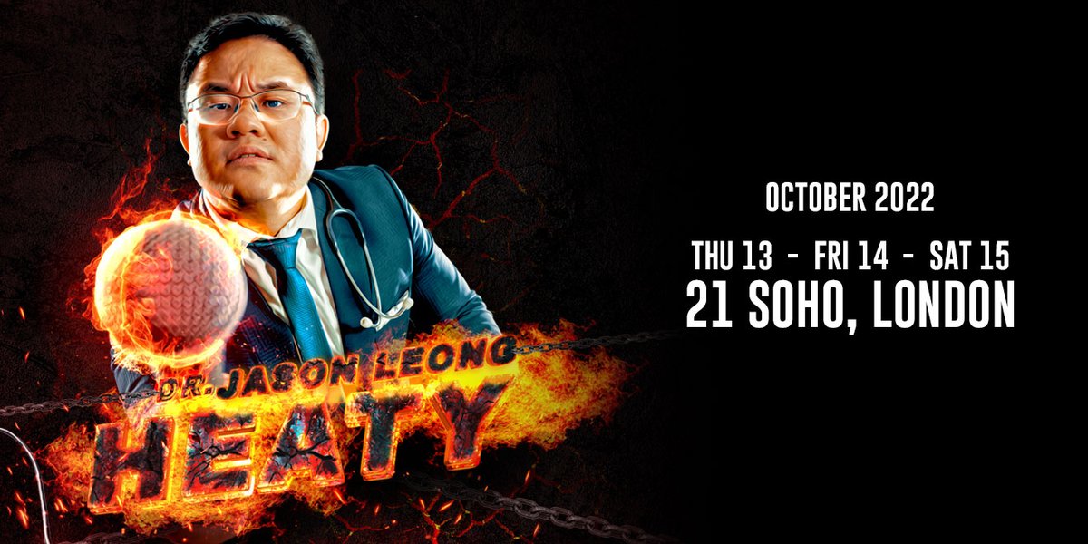 ON SALE NOW! DR JASON LEONG: HEATY🔥 13th, 14th & 15th October 2022 🎟️21-soho.com/jason-leong