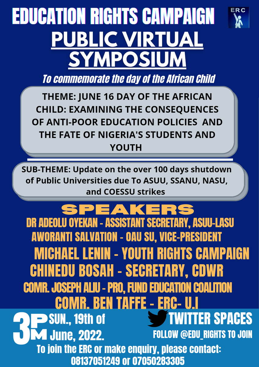 The Education Rights Campaign (ERC) is inviting students, activists and the general public to a virtual symposium via Twitter spaces to commemorate the 'Day of the African child'. The symposium will be held on Sunday, 19th of June, 2022 by 3pm.  #ASUUstrike #ASUUStrikeMustEnd