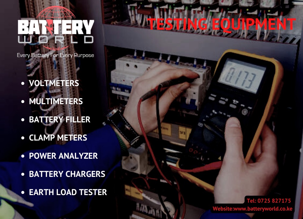 Buy TESTING EQUIPMENT from Battery World Ltd at discounted rates; Equipments such as;
•Voltmeters
•Multimeters
•Battery Filler
•Clamp Meters
•Power Analyzer
•Battery Chargers
•Earth Load Tester
Tel 0725 827175 
Website: batteryworld.co.ke