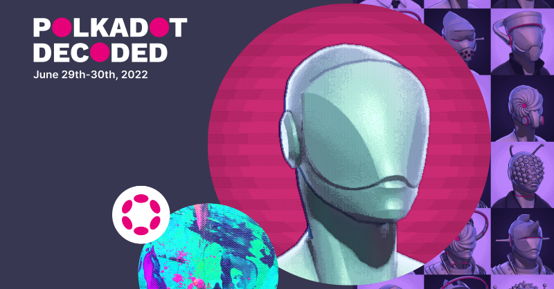 Polkadot's tweet photo. The biggest conference on all things Polkadot is back on June 29th-30th!

Register now for @PolkadotDecoded 2022 to hear from Polkadot founder @gavofyork, join 100+ talks, demos, and workshops, and learn from people building on @substrate_io and Polkadot.

To save your spot 👇