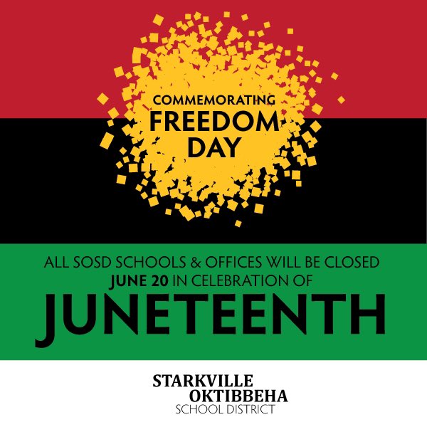 StarkvilleSD's tweet photo. All schools and offices in the Starkville Oktibbeha School District will be closed on Monday, June 20 in celebration of Juneteenth. https://t.co/10dzRFcloZ