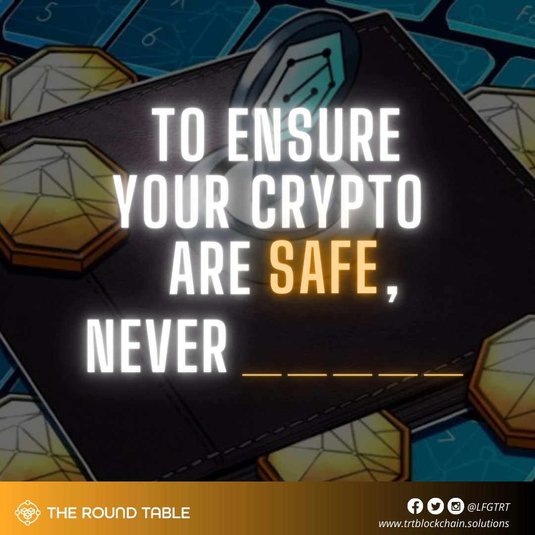 LFGTRT's tweet photo. Owning cryptocurrency is akin to being your own bank. This puts the onus of security and management on the owner of crypto. 

Fill in the blank and let us know the things you should never do to keep your crypto safe.

#Cryptocurrency 
#NFT 
#FridayFillintheBlanks
#TheRoundTable https://t.co/oZDLoBn1L1