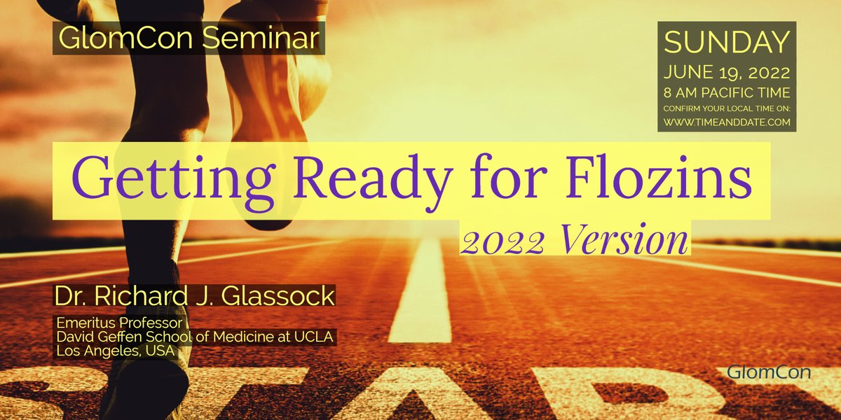 GlomCon's tweet photo. This Sunday 👇
Getting  Ready for Flozins - 2022 Version

By Dr. Richard J. Glassock
@GlassockJ 

via zoom
ID 875 5077 1266
Code 202122
sign up https://t.co/PGuM4LyP6c https://t.co/J6ewLZQBFA