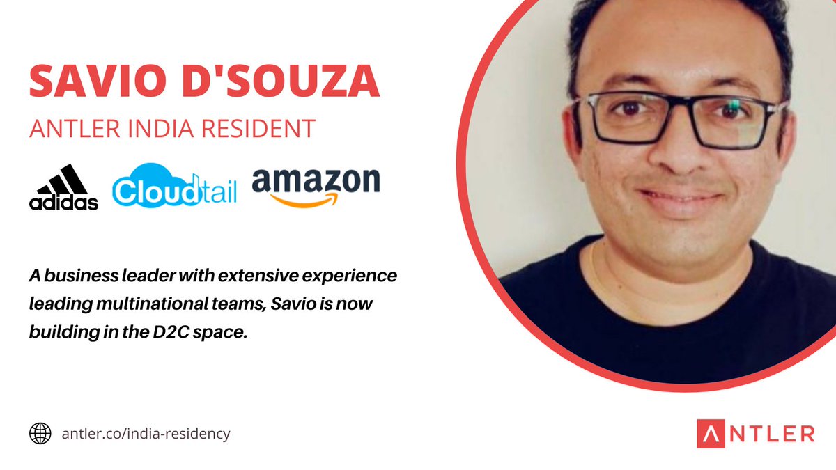 As a part of Adidas India's Senior Leadership Team, <a href="/saviods/">Savio Roshan D'Souza</a> spearheaded the D2C strategy for Adidas in India. With experience leading teams globally, he is kickstarting his entrepreneurial journey to build in the D2C space.

#TheAntlerIndiaResidency