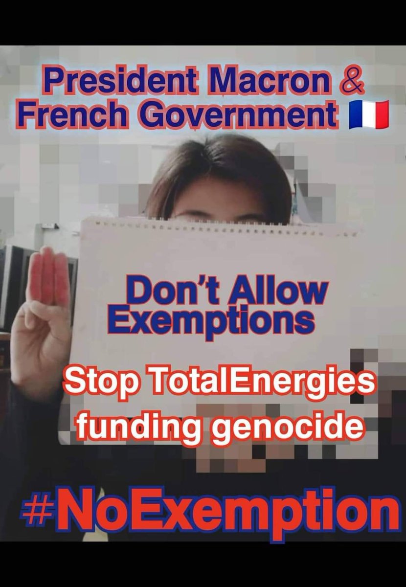 MoeeMyint's tweet photo. President Macron &amp; French Government - Don’t Allow Exemptions

Emmanuel Macron French Embassy in Myanmar / Ambassade de France en Birmanie French Ministry of Foreign Affairs 
#NoExemptions 
#FreezePaymentsToJunta  
#Total_StopSponsoringJunta   #BloodMoneyMyanmar https://t.co/FT6iioM7V8