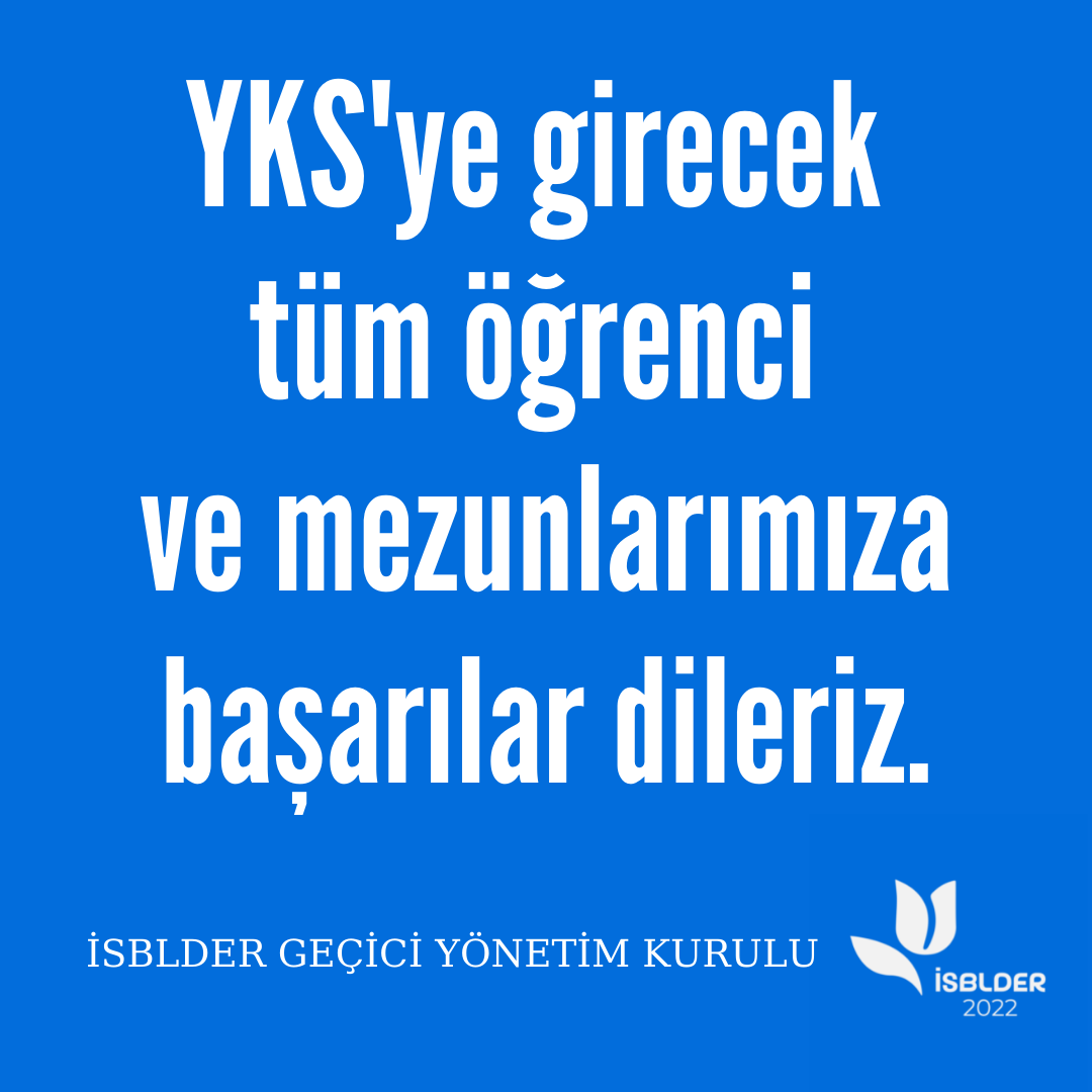 Hafta sonu yapılacak olan Yükseköğretim Kurumları Sınavı'na girecek olan tüm öğrenci ve mezunlarımıza başarılar diliyoruz.

İSBLDER GEÇİCİ YÖNETİM KURULU