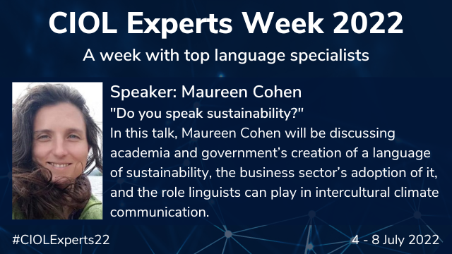 CIOL_Linguists's tweet photo. Don't miss out on hearing Maureen Cohen speak at #CIOLExperts22! Since working as a #translator, Maureen's worked on #sustainability issues with the Edinburgh Climate Change Institute, Six Degrees Edinburgh, and Citizens’ Climate Lobby Scotland. Book now: https://t.co/nakawEx8AB https://t.co/widdFW8Ffq