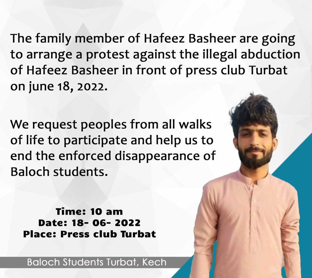 BST_kech's tweet photo. The family member of Hafeez Basheer are going to arrange a protest against the illegal abduction of Hafeez Basheer in front of press club Turbat on june 18, 2022.

Date: 18- 06- 2022  Time: 10 am  Place: Press club Turbat

Baloch Students Turbat, Kech https://t.co/d5je1KI0XO