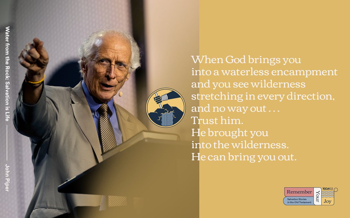 TGC's tweet photo. “When God brings you into a waterless encampment and you see wilderness stretching in every direction, and no way out . . . Trust him. He brought you into the wilderness. He can bring you out.”
 
—@JohnPiper #TGCW22 https://t.co/34Zd6vWrvs