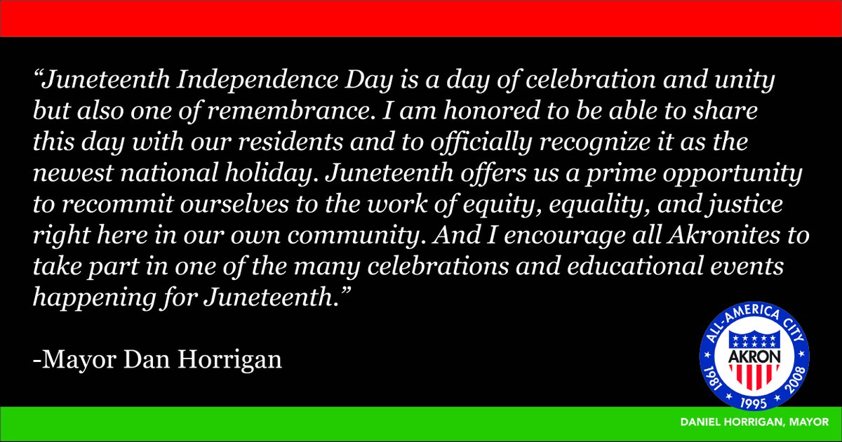 AkronOhioMayor's tweet image. There are many ways to celebrate Juneteenth Independence Day this weekend in Akron. Mayor Horrigan&apos;s recent press release details these events, as well as some of the history of Juneteenth in the United States and in Akron.

Read more: akronohio.gov/cms/news/44f1a…