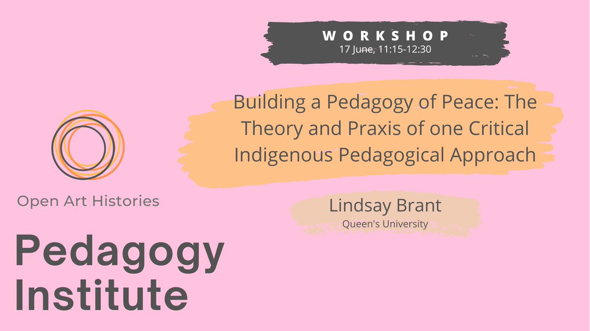 Building a Pedagogy of Peace: The Theory and Praxis of one Critical Indigenous Pedagogical Approach a workshop at #OAHPedagogyInstitute with Lindsay Brant.