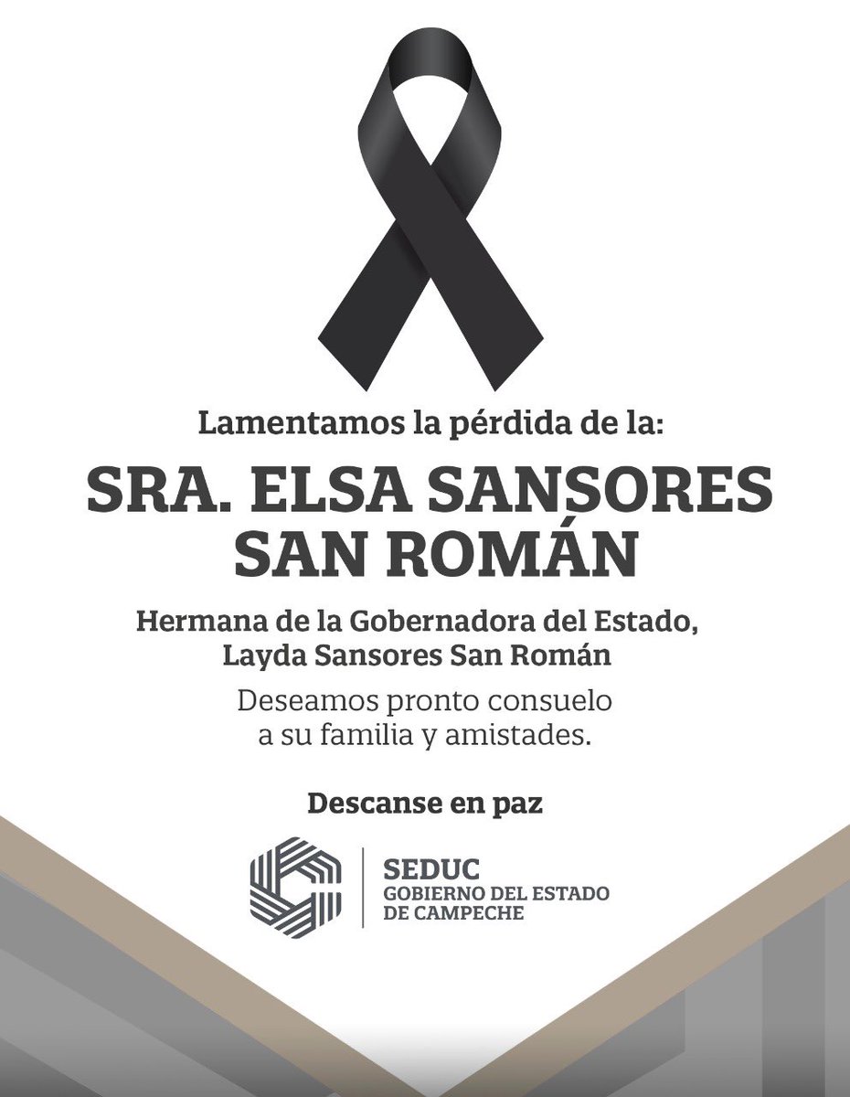 SEDUCampeche's tweet photo. Desde la Secretaría de Educación enviamos nuestras condolencias a la gobernadora del Estado, @LaydaSansores, por el fallecimiento de su hermana, Elsa Sansores San Román.

Q.E.P.D 🕊 https://t.co/cPRlvusIY0