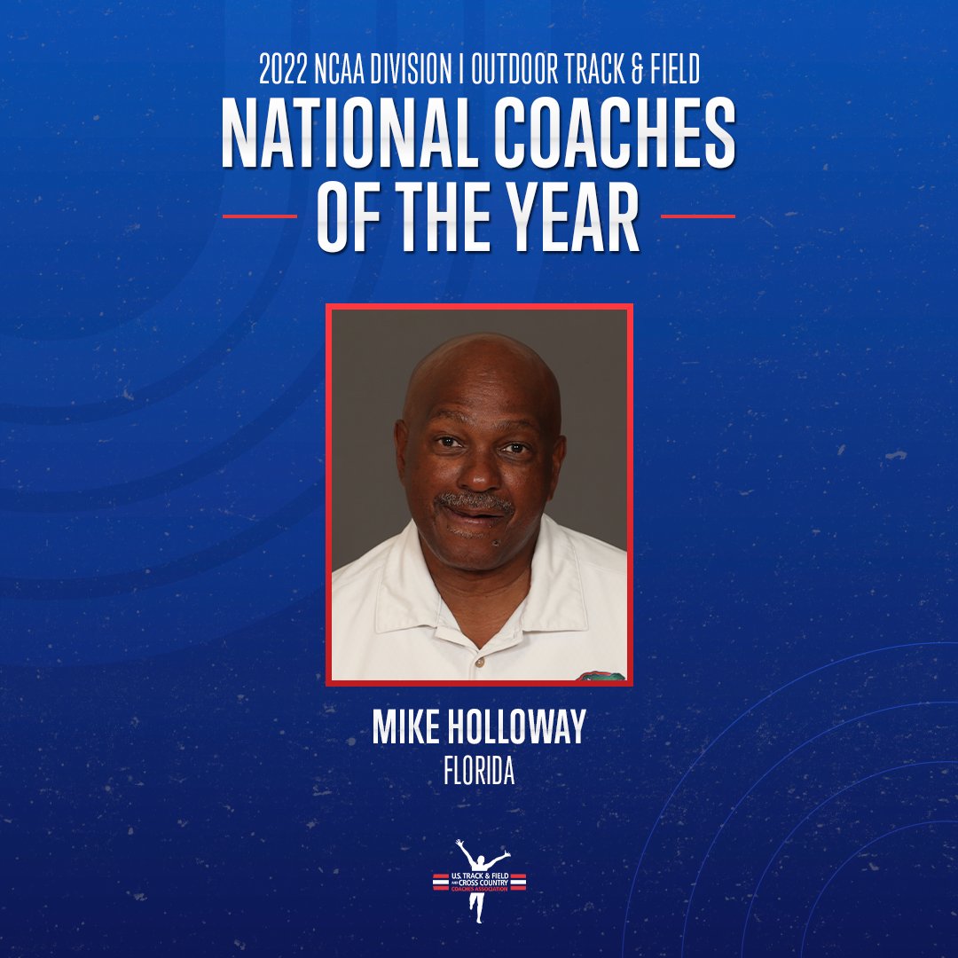 Here are our 𝐍𝐚𝐭𝐢𝐨𝐧𝐚𝐥 𝐂𝐨𝐚𝐜𝐡𝐞𝐬 𝐨𝐟 𝐭𝐡𝐞 𝐘𝐞𝐚𝐫 for the 2022 <a href="/NCAATrackField/">NCAA Track & Field</a> DI Outdoor season! #NCAATF 

M &amp; W - Mike Holloway, <a href="/GatorsTF/">Gators Track and Field & Cross Country</a> 

Was there ever a doubt?

ustfccca.org/2022/06/featur…