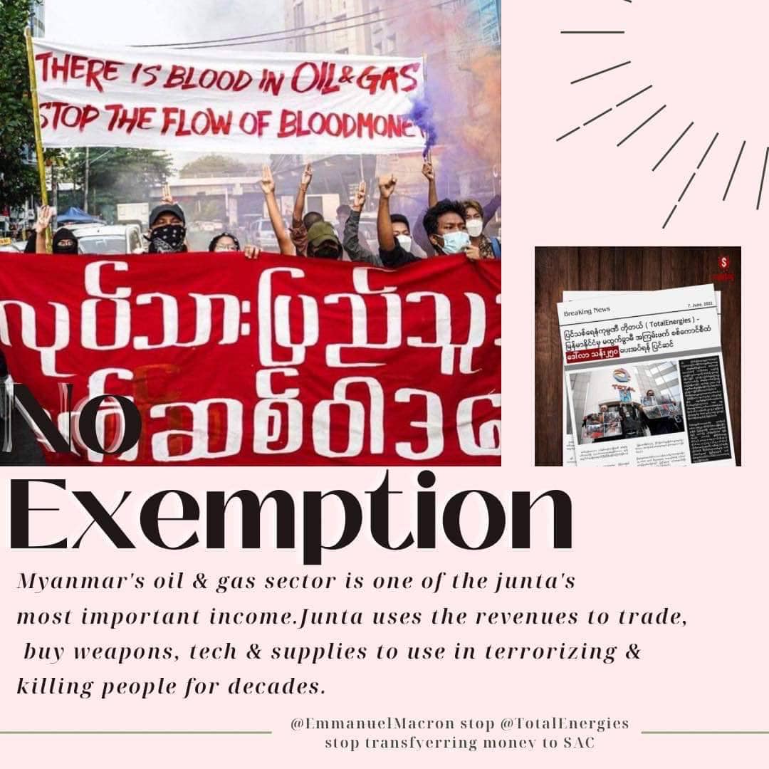 We demand <a href="/EmmanuelMacron/">Emmanuel Macron</a> @Frenchdiplo_EN to stop <a href="/TotalEnergies/">TotalEnergies</a> from transferring money to the so-called Military Council -SAC. 

As long as the cash flows to the Junta, the blood flow of the people of Myanmar won't stop. 

#FreezePaymentsToJunta #WhatshappeninginMyanmar