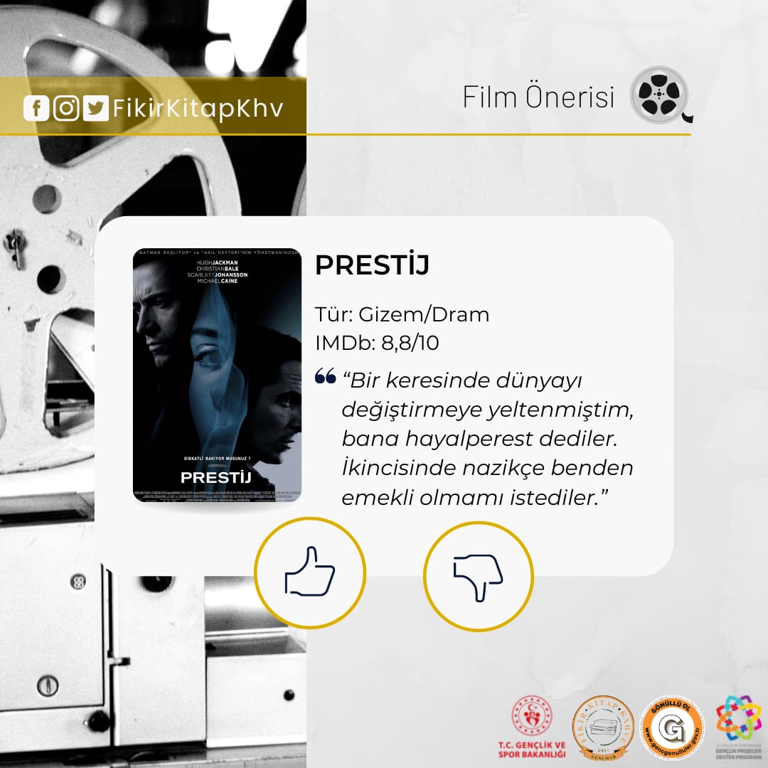 FİLM ÖNERİSİ 🎥
PRESTİJ 
Önceleri birlikte çalışan iki sihirbazın daha sonra rekabete ve hatta düşmanlığa dönüşen öyküsünün anlatıldığı filmin konusu, 19. Yüzyılın İngiltere'sinde Viktorya Dönemi olarak anılan zaman diliminde geçer. 
Keyifli seyirler dileriz.
#filmönerisi  #film