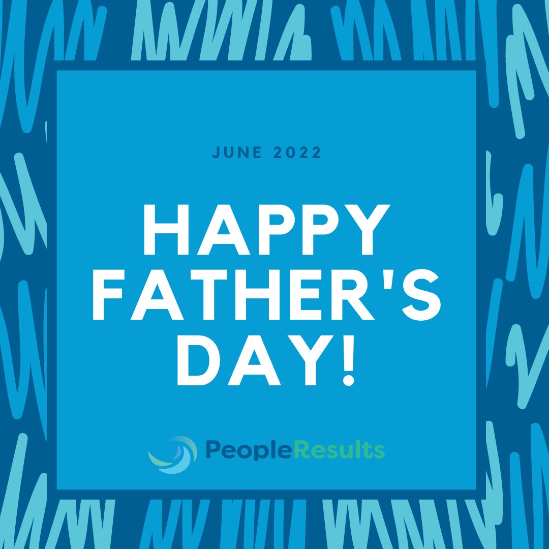 The PeopleResults team wishes a Happy Father's Day weekend to all the amazing dads and father figures out there.
