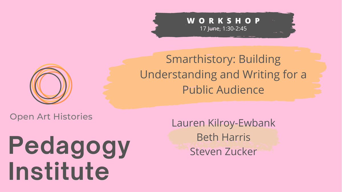 Smarthistory: Building Understanding and Writing for a Public Audience  a workshop at #OAHPedagogyInstitute with <a href="/Smarthistory/">Smarthistory</a>