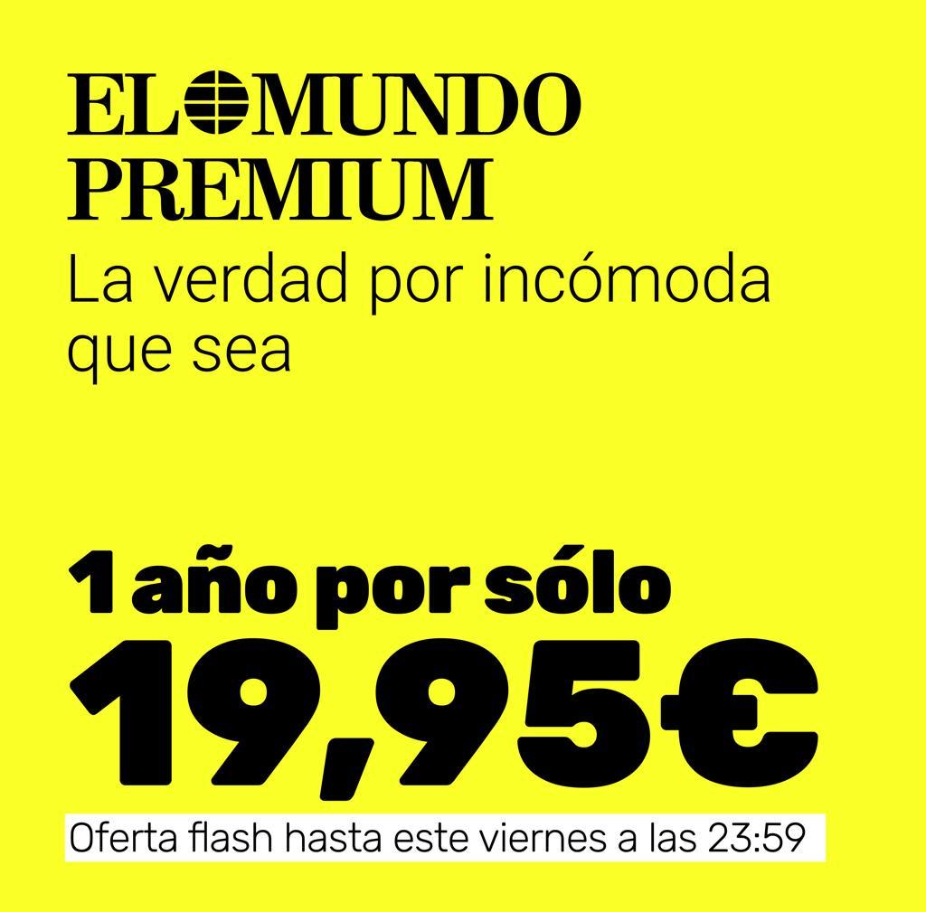 EL MUNDO on X: ¡Últimas horas! Aprovecha la oferta flash para suscribirte  a EL MUNDO Premium. Un año por sólo 19,95€    / X