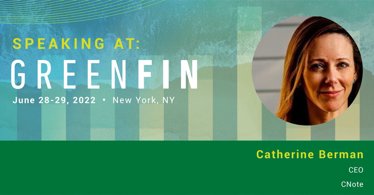 Later this month, CNote’s co-founder and CEO, Catherine Berman, will be speaking at the #GreenFin22 conference in New York City. At GreenFin 22, 600+ professionals will connect &amp; share insights into the world of sustainable finance.