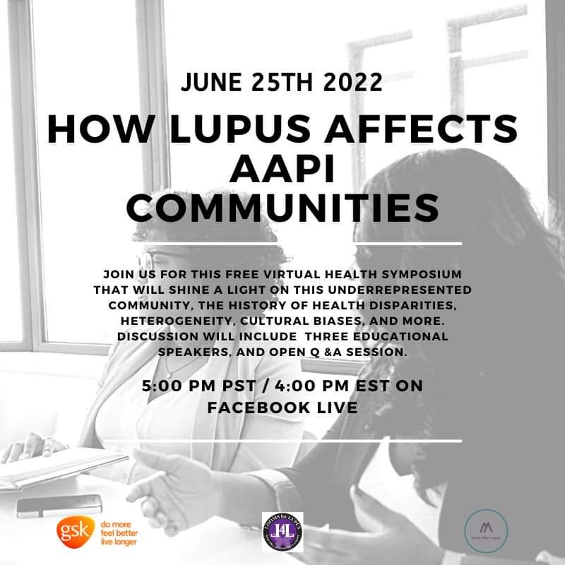 @Looms4Lupus in partnership with @LupusMore & @GSK presents the 2nd installment of How Lupus Affects Minority communities- Focused on AAPI Community. Join us Sat. June 25th, 2022 5:00pm PST via More than Lupus FB page. We will have educational speakers, patient story & Q&A.