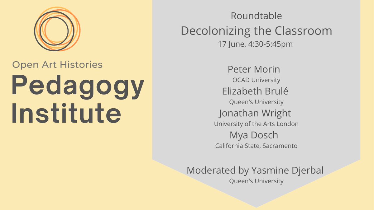 Decolonizing the Classroom a roundtable conversation at #OAHPedagogyInstitute between Peter Morin, Elizabeth Brulé, Jonathan Write, Mya Dosch, moderated by Yasmine Djerbal.