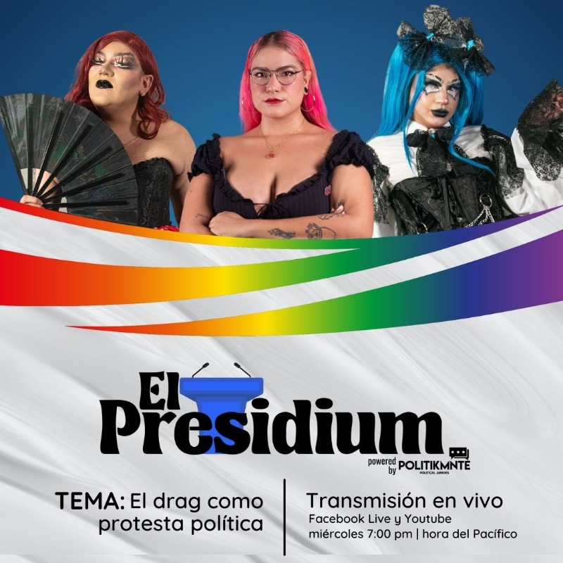 Politikmnte's tweet photo. Este miércoles #ElPresidium se pintará con los colores del #PRIDE2022🌈 en esta mesa de análisis especial.

Te presentamos “El Presidium Drag” 🏳️‍🌈, con nuestros analistas @Angelost666 y Florence Kala.

Con la conducción de nuestra super host @MarielYee 🎙️ 

#ElOrgulloPermanece