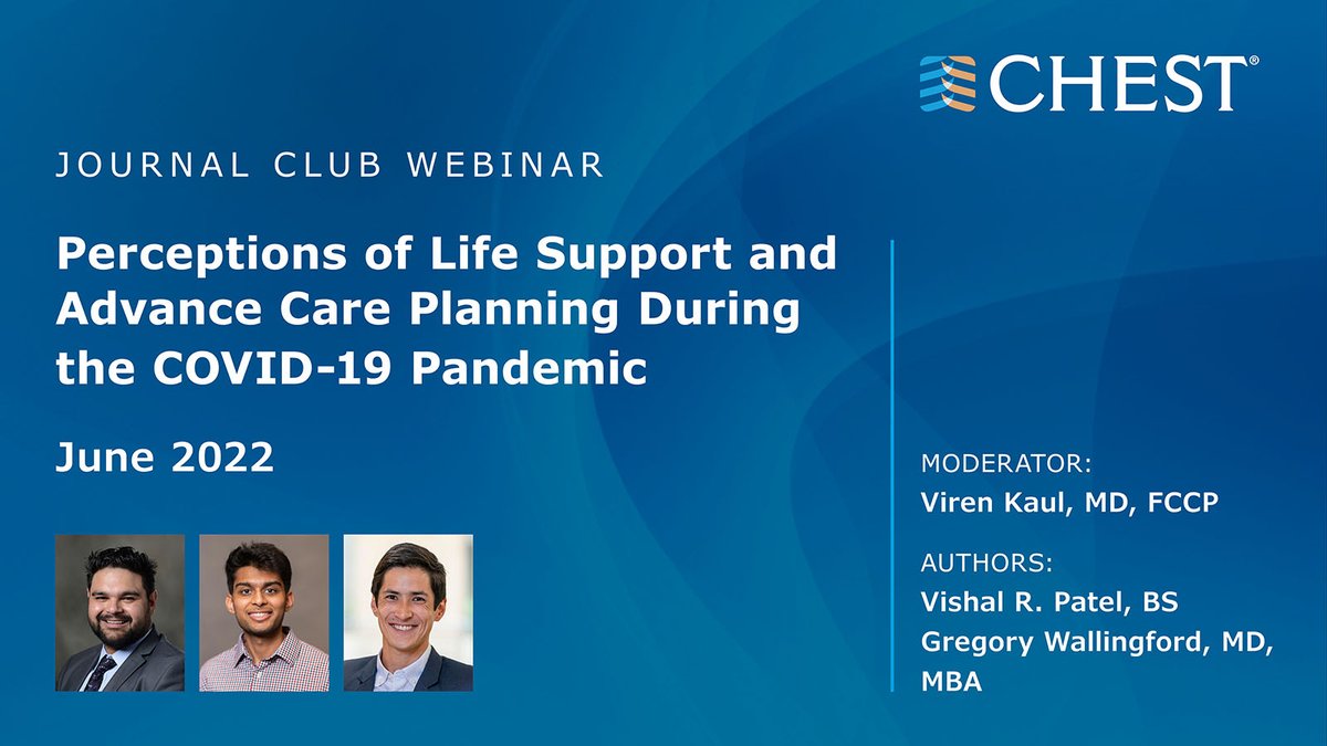 journal_CHEST's tweet photo. Moderator, Viren Kaul, MD, FCCP (@VirenKaul), and #CHESTJournal authors, Vishal R. Patel, BS, and Gregory Wallingford, MD, MBA, discuss the article, "Perceptions of Life Support and Advance Care Planning During the COVID-19 Pandemic": https://t.co/gvS5Tno179 #MedEd https://t.co/CeyUzAyd0U