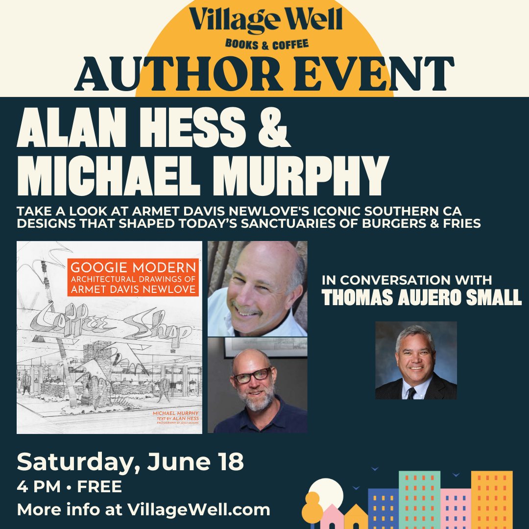 🚀 Tomorrow! Join us at @villagewellcc in #CulverCity for a '#Googie #Modern' chat with Michael Murphy, Alan Hess, and Thomas Aujero Small. Sat 6/18, 4pm, Village Well Books & Coffee, 9900 Culver Blvd. villagewell.com 👁️Hope to see you there! #googiearchitecture