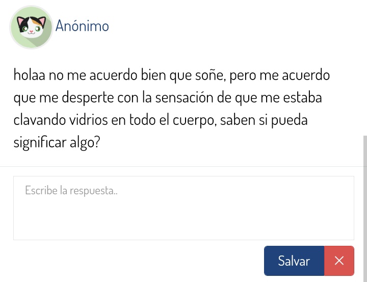 hola, no sé si te había respondido antes, pero no tiene mucho que ver con los sueños sino con la salud y la energía negativa