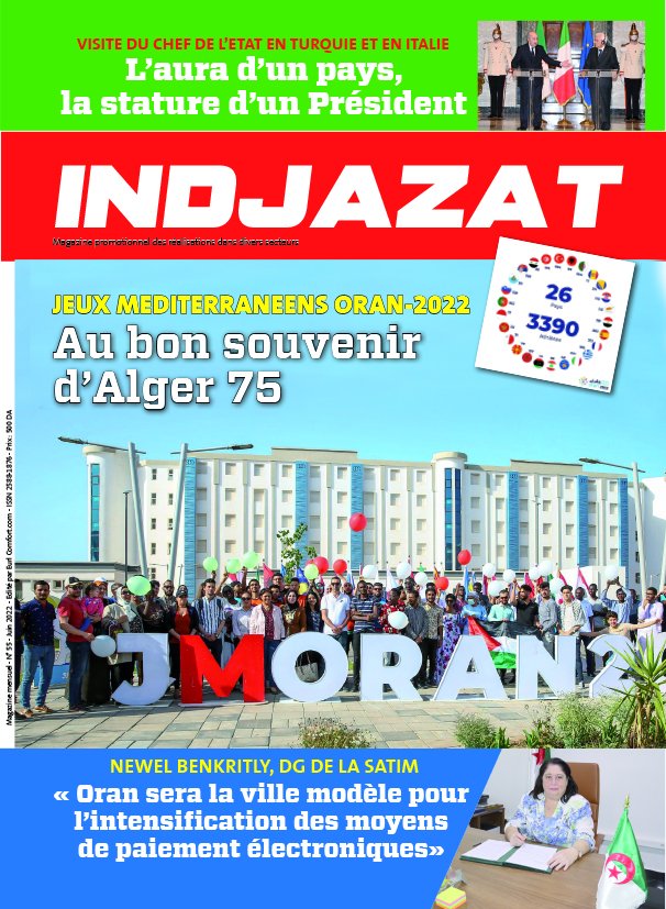 Edition du magazine #INDJAZAT N° 55 du mois de juin 2022, dédiée aux jeux Méditerranéens, Oran-2022. 
Bonne lecture à toutes et à tous. 

indjazat.com/wp-content/upl…