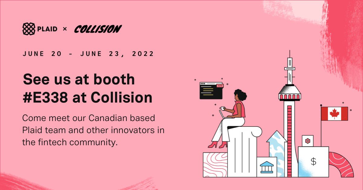 MarkSam416's tweet photo. Who’ll be at #CollisionConf in Toronto next week? Swing by booth #E338. The @Plaid Canada team would love to connect and chat all things Open Finance in Canada! https://t.co/7qVaEHR9o0