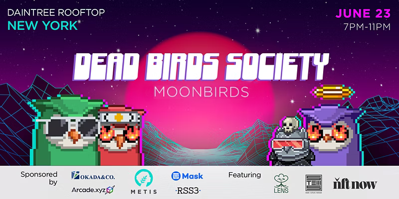 Last but not least, a special #NFTNYC treat for all MoonBirds living and deceased.

For one night only Dead Birds Society welcomes all MoonBirds to join the un-dead for libations and celebrations!