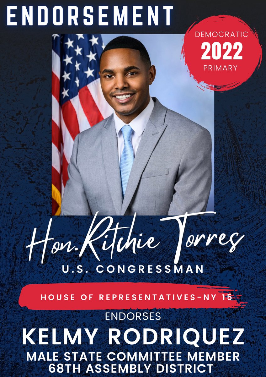 I am proud to receive another important endorsement. The Honorable U.S. Representative Ritchie Torres is a Congressman for the NY-15 Congressional District.

It is my honor and privilege to accept his endorsement for Male Democratic State Committee Member, 68th Assembly District.