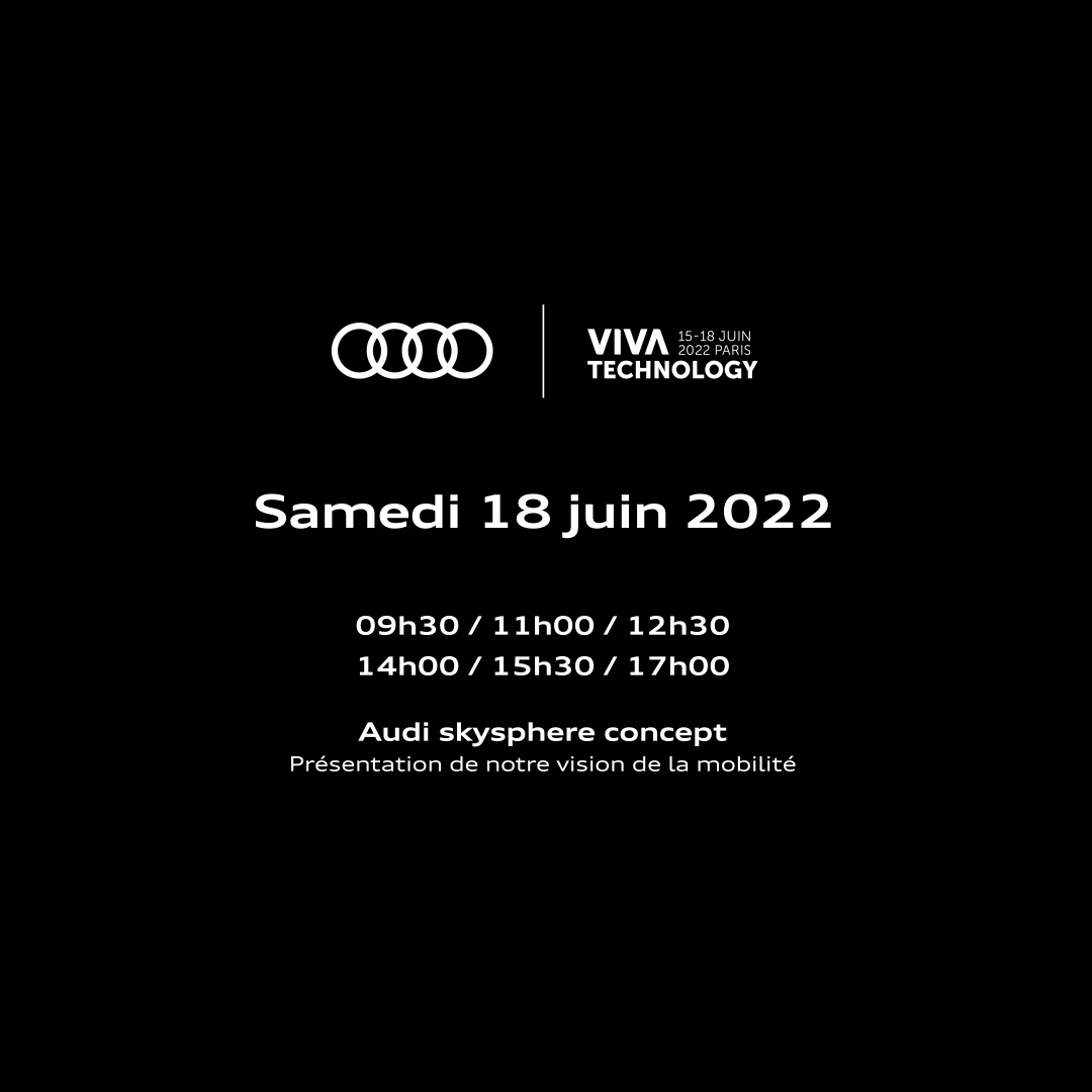 Bienvenue à <a href="/VivaTech/">VivaTech</a> pour le 4ème et dernier jour !
Aujourd'hui, vous avez rendez-vous avec notre vision de l'avenir de la mobilité : retrouvez les horaires de présentation de l'Audi skysphere concept. #LeFuturNousAnime #VivaTech