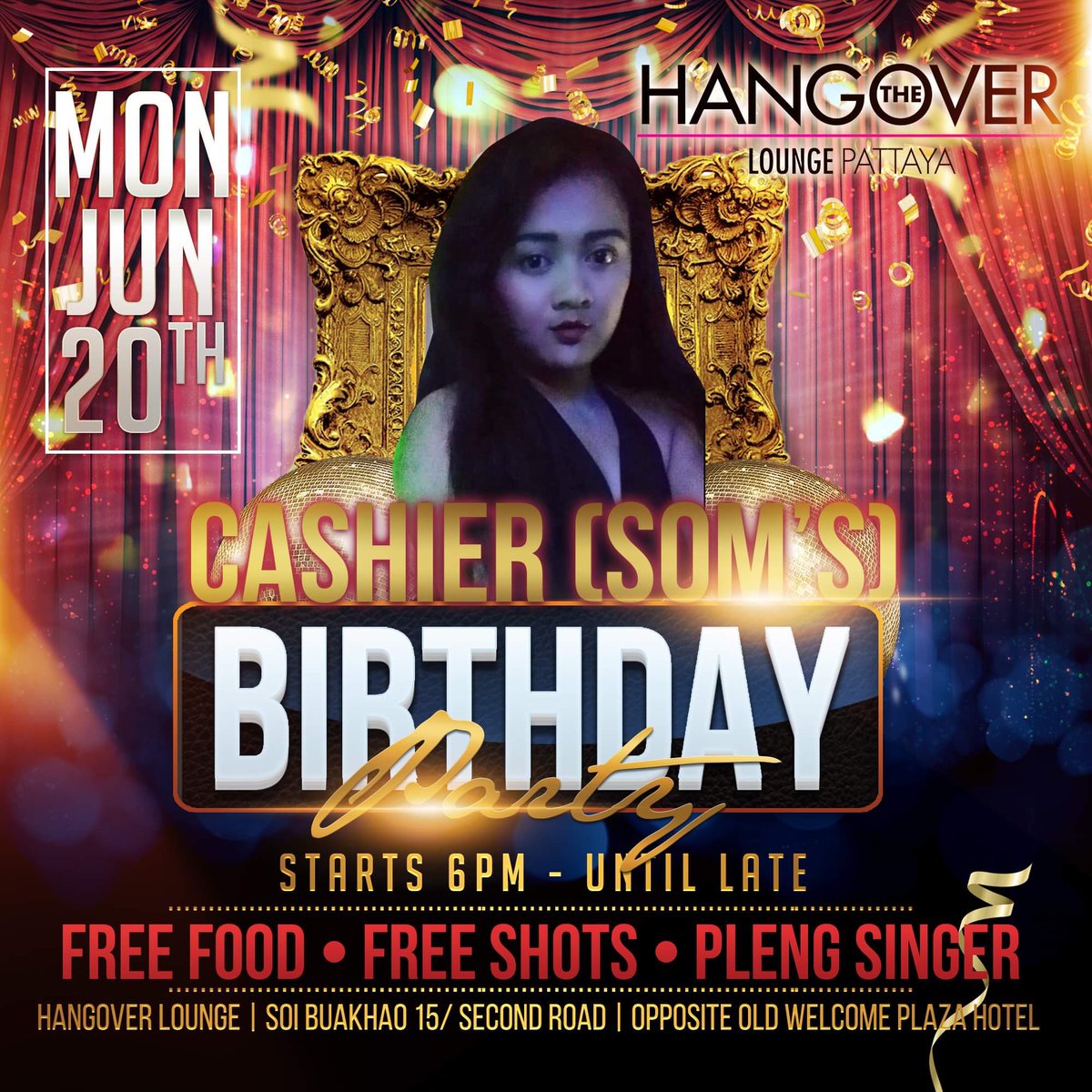 Don’t forget Cashier Soms birthday party on Monday. Entertainment by Pleng Singer. Free food and shots.