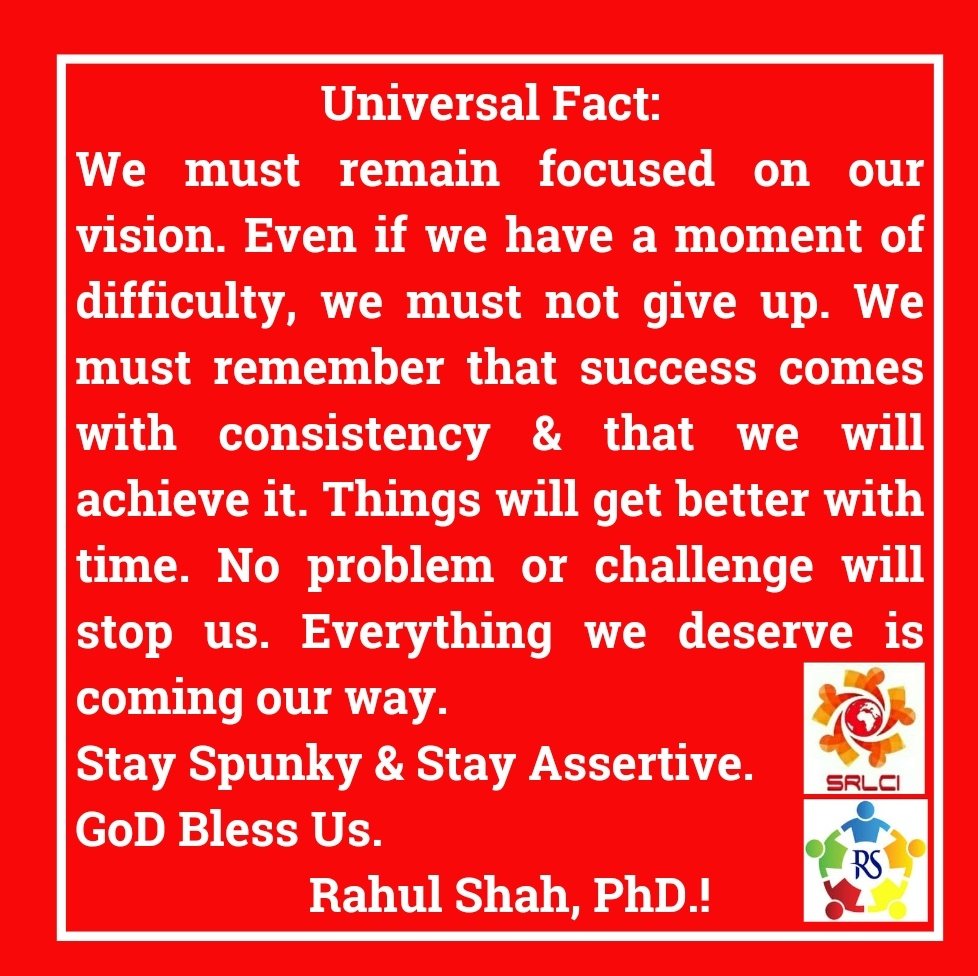 rahulshahphd's tweet photo. #UniversalFact:
We must remain focused on our vision. Even if we have a moment of difficulty, we must not give up. We must remember that success comes with consistency & that we will achieve it. Things will get better with time. No problem or challenge will stop us. (1/2) https://t.co/Ivu4Lfeg8x