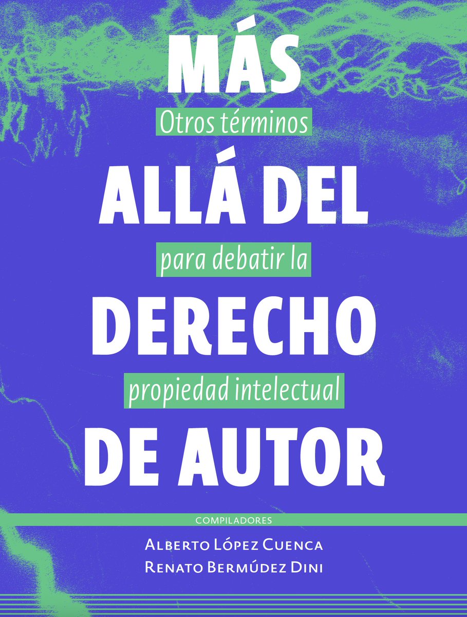 RomÔn LujÔn (@roman_lujan) on Twitter photo MÔs allÔ del derecho de autor: Otros términos para debatir la propiedad intelectual. Editado por Alberto López Cuenca and Renato Bermúdez Dini. 2022 openhumanitiespress.org/books/titles/m⦠via <a href="/openhumanities/">Open Humanities</a> MÔs allÔ del derecho de autor: Otros términos para debatir la propiedad intelectual. Editado por Alberto López Cuenca and Renato Bermúdez Dini. 2022 openhumanitiespress.org/books/titles/m⦠via <a href="/openhumanities/">Open Humanities</a>