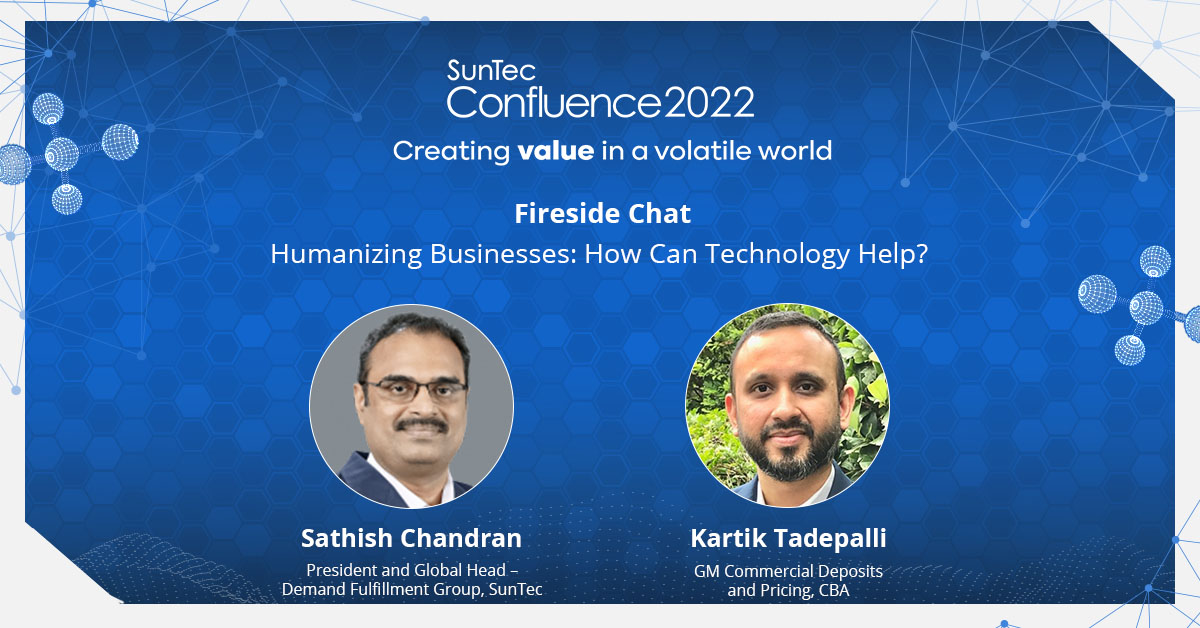 SunTecGroup's tweet photo. Kartik Tadepalli, @CommBank, & Sathish Chandran, SunTec, will discuss how #technology can help #humanize businesses on day 3 at #SunTecConfluence 2022. Register now to hear from these experts -https://t.co/ca3JhP04PJ https://t.co/PAWqqzoTEi