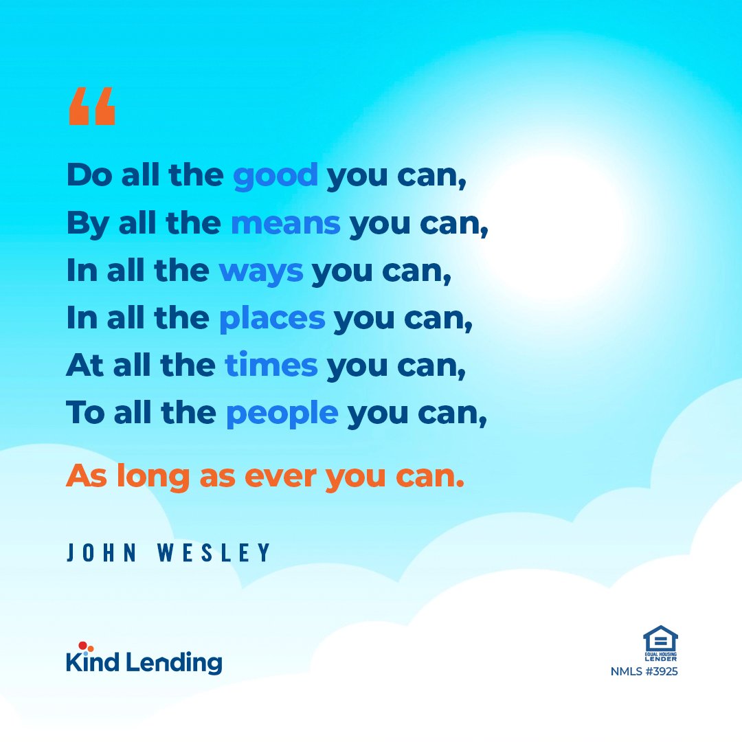KindTPO's tweet photo. "Do all the good you can, to all the people you can, as long as ever you can."
- John Wesley
#KindLending #KindQuote #kindness https://t.co/IssBsjlPhQ