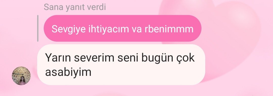 Sevgiye ihtiyacım var diyorum bana nau nau diyor. 
<a href="/Beyzaaktass48/">Beyza</a>