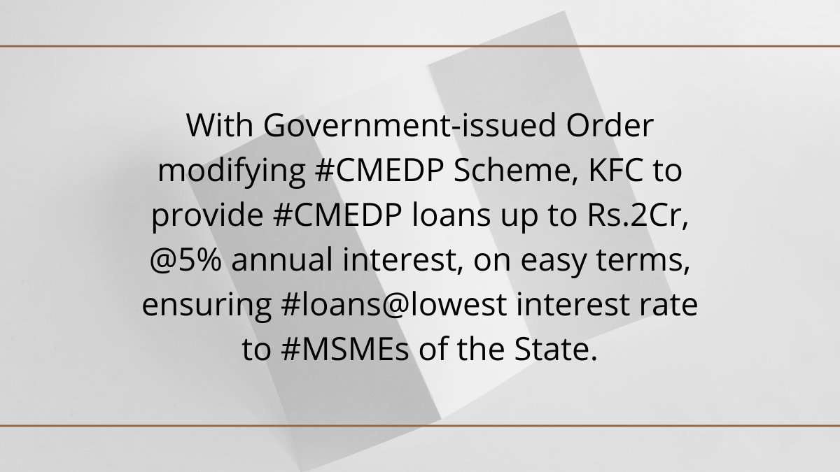 keralafincorp's tweet photo. With Government-issued Order modifying #CMEDP Scheme, KFC to provide #CMEDP loans up to Rs.2Cr, @5% annual interest, on easy terms, ensuring #loans@lowest interest rate to #MSMEs of the State.
#keralafinancecorporation #keralafincorp https://t.co/azlMH9kG3o