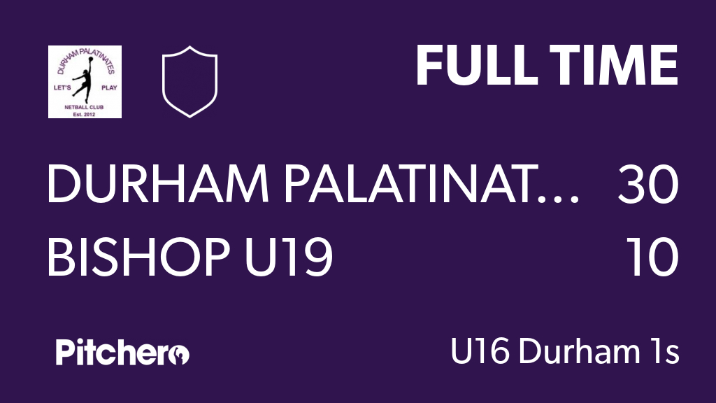 FULL TIME: Durham Palatinates Netball Club u16 1 30 - 10 Bishop u19
#DURBIS #Pitchero
durhampalatinatesnetball.co.uk/teams/261274/m…