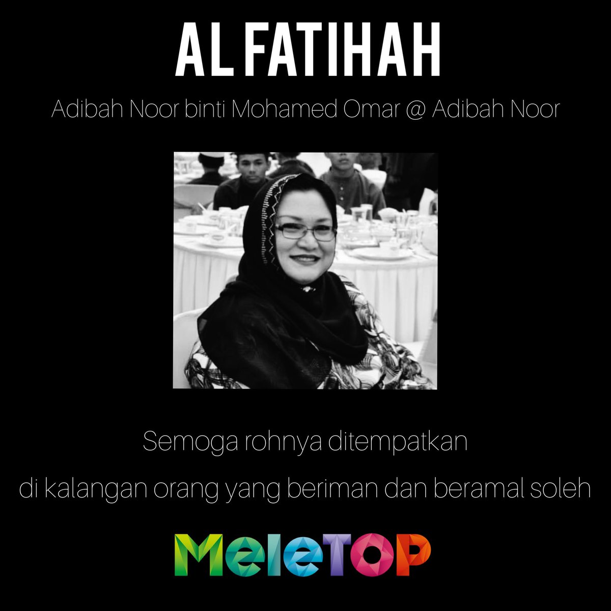 MyMeleTOP's tweet photo. Hari ni sekali lagi kita dikejutkan dengan pemergian seorang lagi anak seni, Adibah Noor.

Sama - sama kita doakan semoga roh Allahyarhamah ditempatkan dalam kalangan orang-orang yang beriman. Al-fatihah.

#MeleTOP
#Alfatihah #AdibahNoor @adibahnoor https://t.co/NnB4h0KKCQ
