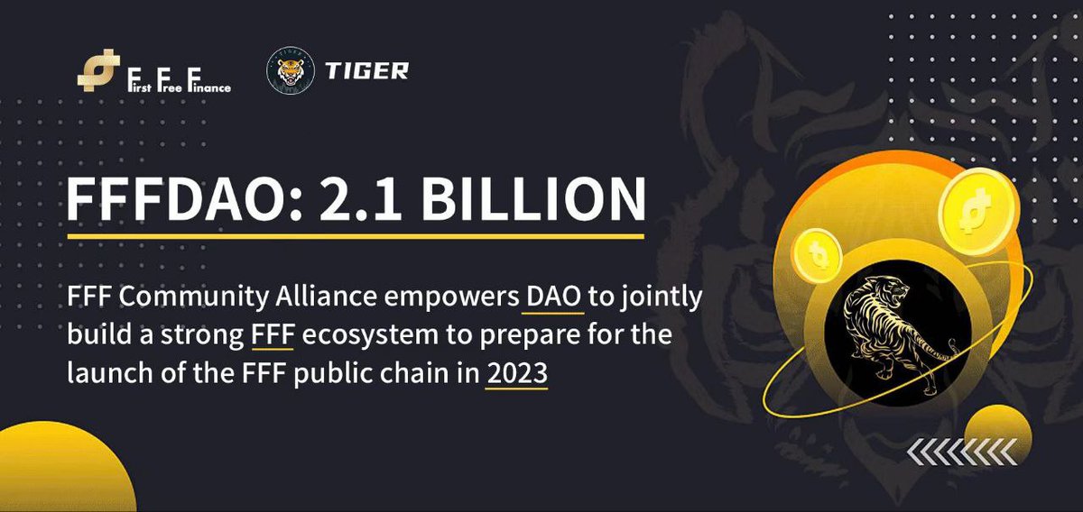 ProjectFFF's tweet image. The FFF Community Alliance and the TIGER traffic platform jointly launched the first international autonomous DAO: FFFDAO (total: 2.1 billion), the early chips only support FFF, TIGER, CLUB exchange, the specific exchange link and mechanism will be announced shortly.