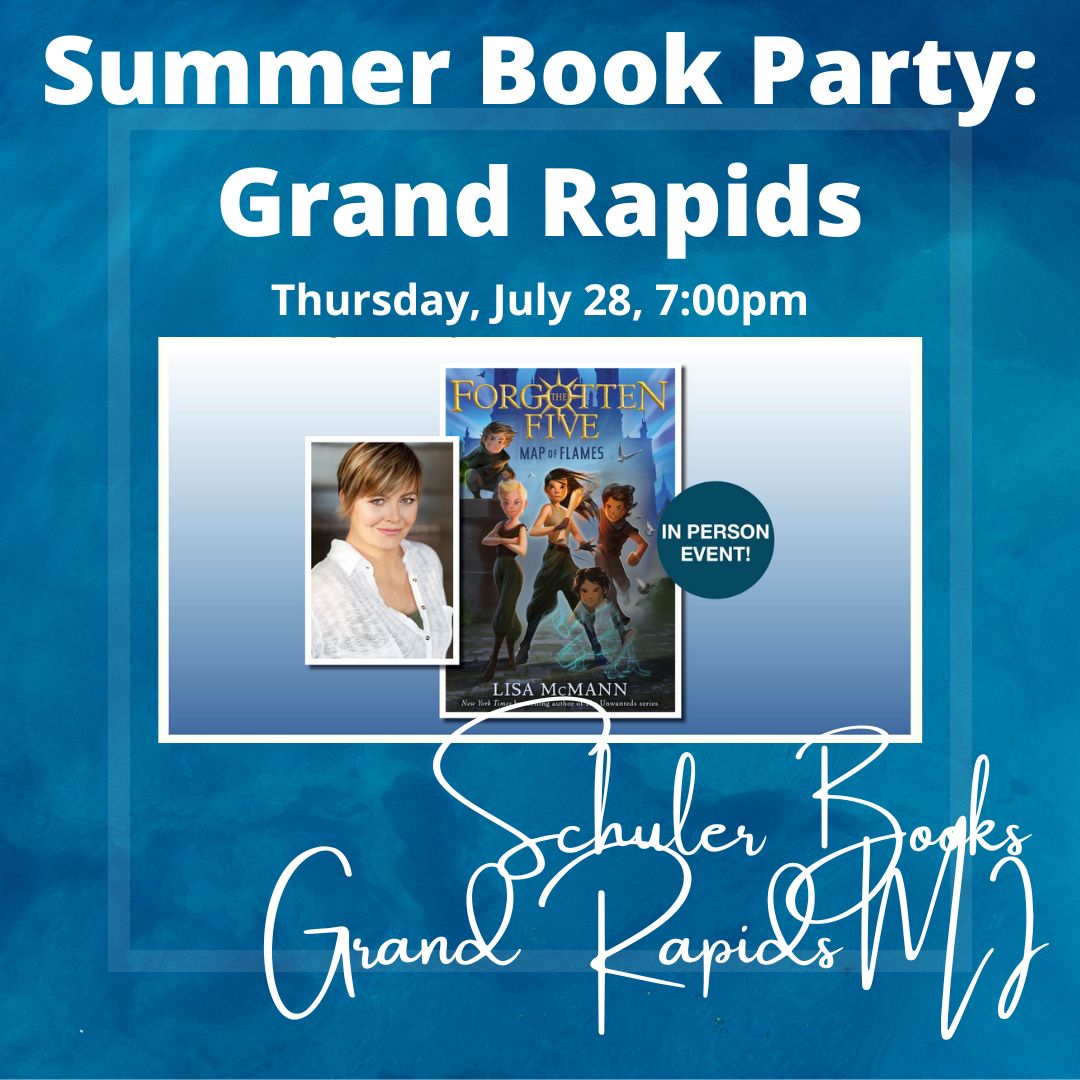 Moody blue background graphic reads: Summer Book Party: Grand Rapids. Thursday, July 28, 7:00pm. In person event! Schuler Books, Grand Rapids MI. In the center is a photo of author Lisa McMann, and a photo of The Forgotten Five: Map of Flames book cover.
