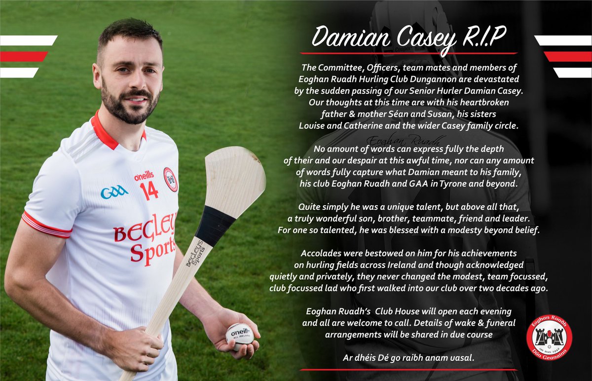 Our hearts are broken. 

Everyone is welcome to a vigil at the club at 6pm on Sunday night. Damian’s family have asked all to wear a GAA jersey. 

We will share information regarding the wake and funeral when it becomes clear. 

RIP leader