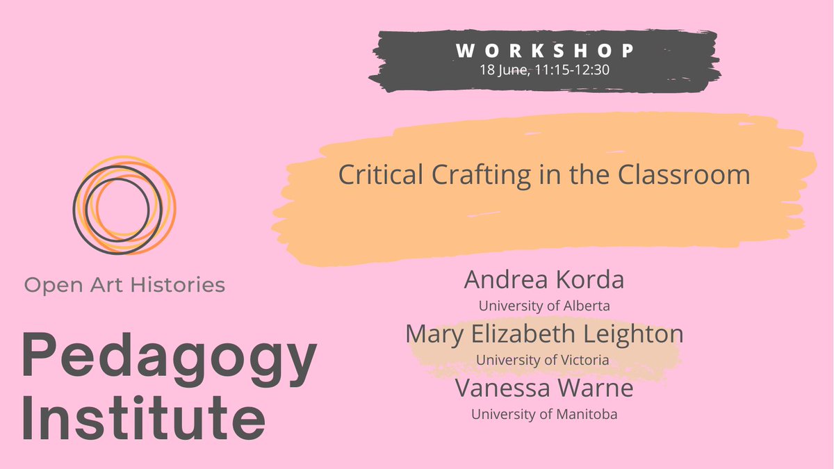 Critical Crafting in the Classroom  a workshop at #OAHPedagogyInstitute with Andrea Korda, Mary Elizabeth Leighton, and Vanessa Warne.